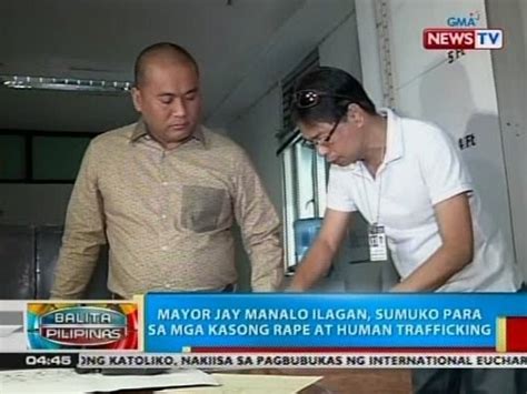 jay manalo ilagan|Batangas mayor facing rape, human trafficking charges .